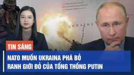 NATO cho phép Ukraina vượt qua ranh giới đỏ; Israel công bố kế hoạch sau chiến tranh