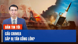 Nga, Ukraina liên tục tập kích lẫn nhau; 'Phần nổi của tảng băng chìm' gián điệp TQ ở Anh và Đức