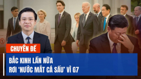 Chuyên gia: Bắc Kinh một lần nữa rơi ‘nước mắt cá sấu’ vì G7