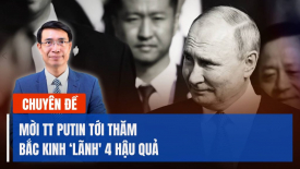 Cựu quan chức Trung Quốc: Chuyến thăm của TT Putin mang lại 4 hậu quả cho Bắc Kinh