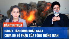 Israel tấn công khắp Gaza, Chưa rõ số phận của Tổng thống Iran