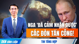 Nga 'đã cảm nhận được' các đòn tấn công!