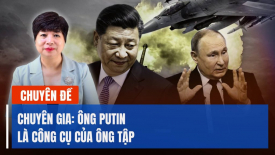 Chuyên gia: Ông Putin là công cụ của ông Tập