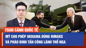 Mỹ, Đức chính thức cho phép Ukraina dùng vũ khí tấn công đât Nga