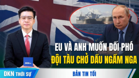 Nga nhập khẩu táo từ Triều Tiên; EU và Anh muốn đối phó với "đội tàu chở dầu ngầm"