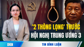 Tại sao ông Tập phải giương '2 thòng lọng' trước thềm Hội nghị Trung ương 3?