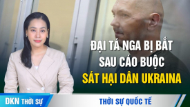 Ông Orban đến Nga sau yêu cầu Ukraina ngừng bắn; 1,4 tỷ con tin ở Trung Quốc sẽ do ai cứu?