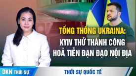 ‘Nga thu 100 triệu USD từ Google để giúp cỗ máy chiến tranh’?; TQ tiếp tục đàm phán với cố vấn Mỹ