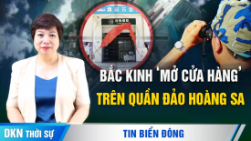 Bắc Kinh mở cửa hàng ở Hoàng Sa; Tàu khổng lồ của Trung Quốc đến gần bãi cạn tranh chấp