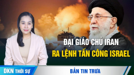 Israel sẵn sàng cho mọi kịch bản; Đại giáo chủ Iran ra lệnh tấn công Israel rửa hận cho Hamas