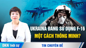 Chuyên gia: Ukraina đang làm một cách thông minh, F-16 cất cánh bí mật