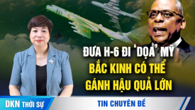 H-6 của Trung Quốc xuất hiện ở Alaska: ‘Doạ dẫm’ bất thành, Bắc Kinh có thể gánh hậu quả lớn