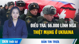 Cuộc điều tra của phương tiện truyền thông xác định 66.000 lính Nga thiệt mạng ở Ukraina