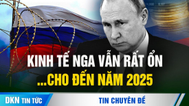 Nga vẫn ‘làm giàu từ chiến tranh', nhưng hệ quả tiêu cực sẽ đến trong năm 2025?