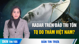 Radar trên đảo Tri Tôn ở Hoàng Sa: Trung Quốc có thể do thám toàn bộ miền Trung của Việt Nam?