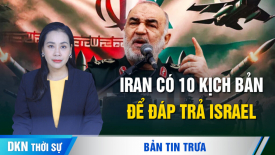 Iran chuẩn bị ‘10 kịch bản’ trong trường hợp bị Israel tấn công